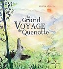 Le Grand Voyage de Quenotte by Meserve, Jessica | Book | condition very good