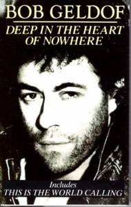 Bob Geldof Deep In The Heart Of Nowhere 1986 Classic Rock Cassette Tape Pop - Picture 1 of 2