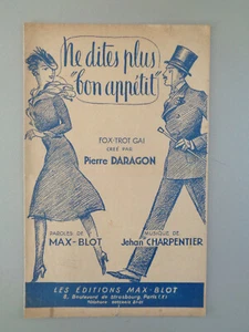 NE DITES PLUS BON APPETIT Max-Blot Darangon Fox-Trot Partition Musique Ancienne - Picture 1 of 3