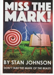 Miss The Mark Don't Take The Mark Of The Beast TPB 2023 4th Stan Johnson Bible - Picture 1 of 2