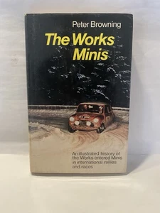 The Works Minis  (Peter Browning) An Illustrated History 1971 Book 1st Edition - Picture 1 of 6