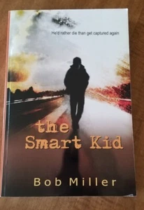 The Smart Kid (Chrysalis Chronology) (Volume 1) Paperback Bob Miller Signed - Picture 1 of 6