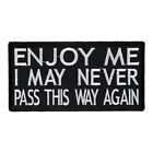 Enjoy Me I May Never Pass Again Patch, Sayings Patches