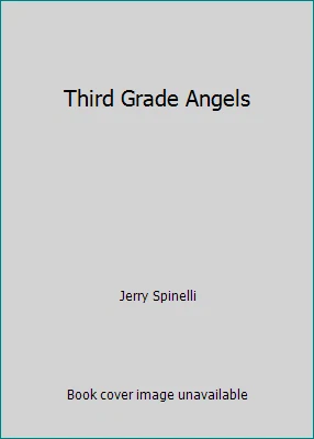 Third Grade Angels by Jerry Spinelli - Image 1 of 1