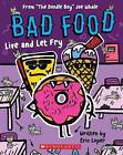 Bad Food: Live and Let Fry, Eric Luper,  Paperback
