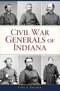 NEW The History Press Civil War Generals of Indiana, IN 9781467151955 Civil War - Imagen 1 de 1