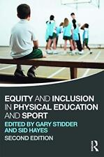 Equity and Inclusion in Physical Education and Sport,Gary Stidde