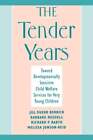 The Tender Years By Jill Duerr Berrick: Used