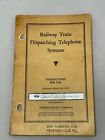Railway Train Dispatching Telephone Systems – Instructions for use – No. 672B