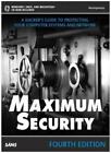 Maximum Security: A Hacker's Guide to Protecting Your Computer S