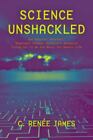 Science Unshackled: How Obscure, Abstract, Seemingly Useless Scientific Researc,