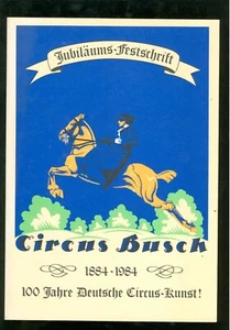 Jubiläums-Festschrift CIRCUS BUSCH 1884-1984 100 Jahre Deutsche Circus -Kunst - Bild 1 von 8
