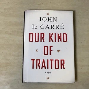 Our Kind of Traitor by John Le Carré (2010, Hardcover) - Picture 1 of 2