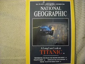 National Geographic Magazine December 1986 A Long Last Look At Titanic - Picture 1 of 1