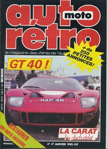 AUTO RETRO n°17 01/1982 FORD GT40 LA CARAT - Picture 1 of 1