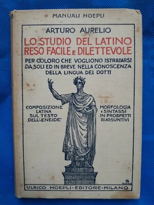 LO STUDIO DEL LATINO RESO FACILE  E DILETTEVOLE .ARTURO AURELIO  MCMXXX - Immagine 1 di 4