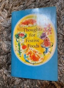 THOUGHTS FOR FESTIVE FOODS COOK BOOK RECIPES VINTAGE 1964 - Picture 1 of 9