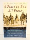 A Peace to End All Peace: The Fall o..., Fromkin, David