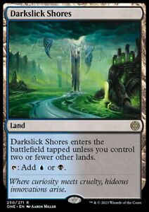 MTG Magic the Gathering Darkslick Shores (250/493) Phyrexia All Will Be One NM