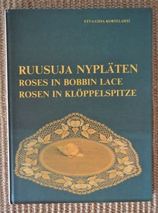 Roses in Bobbin Lace - Eeva-Liisa Kortelahti 1993. Lace making patterns. - Bild 1 von 7
