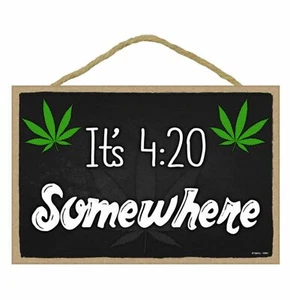 Letrero It’s 420 Somewhere, decoración de pared de hierba, letreros divertidos de marihuana, fumeta divertido... - Imagen 1 de 9