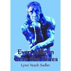 Even Milton Gets the Blues by Lynn Veach Sadler (Paperb - Paperback NEW Lynn Vea