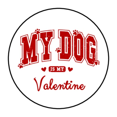 "My dog is my Valentine" day Stickers, labels, tags, envelope seals - Image 1 of 2