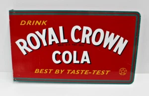 VINTAGE DRINK ROYAL CROWN COLA BEST BY TASTE TEST IRON (1.1MM )FLANGE SIGN - Picture 1 of 3
