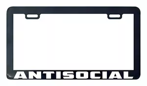 Antisocial funny license plate frame legal - Foto 1 di 2