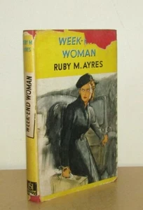 Ruby M Ayres - Week-End Woman - 1st/2nd 1950 Hodder & Stoughton First Edition DJ - Picture 1 of 5