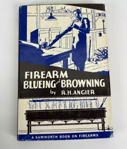 Firearm Blueing And Browning By R. H. Anger Hardcover Dustcover - Picture 1 of 15