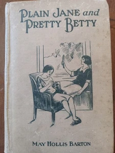 PLAIN JANE AND PRETTY BETTY HARDCOVER 1926 MAY BARTON - Bild 1 von 14