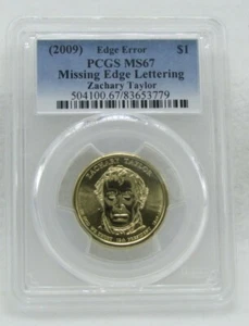 2009 US Dollar Zachary Taylor PCGS MS 67 Edge Error Missing Edge Lettering - Picture 1 of 2