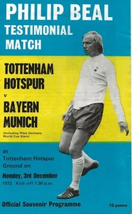 TOTTENHAM HOTSPUR V BAYERN MÜNCHEN ~ PHIL BEAL TESTIMONIAL 3. DEZEMBER 1973 SPURS - Bild 1 von 1