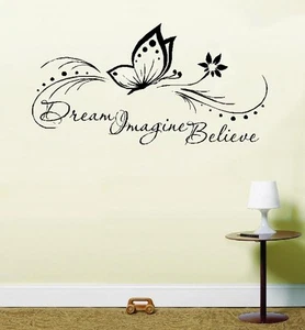 Dream Imagine Believe Butterfly Inspirational Life Quote Wall Art Vinyl Sticker - Picture 1 of 22