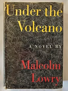 Under the Volcano ~ First Edition ~ Malcolm Lowry ~ Hardcover Dust Jacket 1947 - Imagen 1 de 4