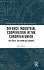 Defence Industrial Cooperation in the European , Fiott..