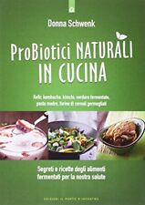 9788868202477 Probiotici naturali in cucina. Kefir, Kombucha, ki...i germogliati