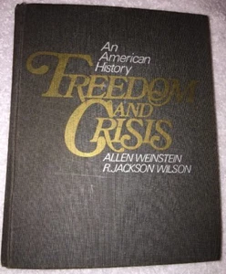 Freedom and crisis;: An American history by Weinstein, Allen - Foto 1 di 12