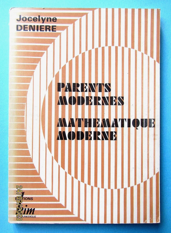 Parents Modernes Mathématique Moderne - Jocelyne Deniere - Parfait état - - Photo 1/1
