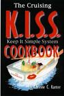 The Cruising K.I.S.S. Cookbook Kanter, Corinne C.
