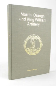 Morris, Orange and King William Artillery by Macaluso - Virginia Civil War - 1st - Picture 1 of 3