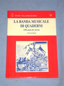 LA BANDA MUSICALE DI QUADERNI 150 anni di storia - Paolo Rigoli - 1994 (D5) - Imagen 1 de 1
