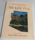 Historical Atlas of Arizona by Henry Pickering Walker & Don Bufkin Large Format