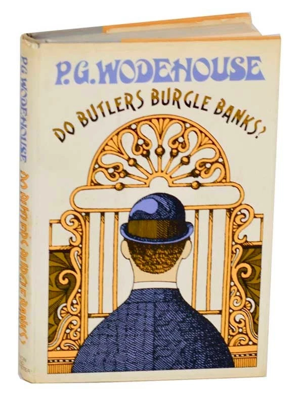P G WODEHOUSE / DO BUTLERS BURGLE BANKS? 1st Edition 1968 #191653 - Image 1 of 1