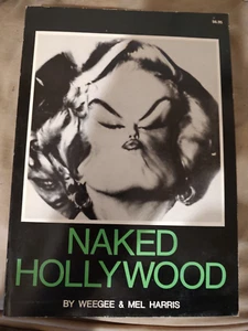 Rare 1976 NAKED HOLLYWOOD Weegee & Mel Harris PB Photos - Imagen 1 de 2