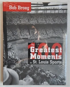 St Louis MO 100 Greatest Moments in Sports Broeg Cardinals Rams Browns Blues HC - Foto 1 di 2