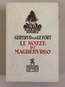 Le nozze di Magdeburgo di Gertrud Von Le Fort Ed. Sperling & Kupfer 1939 - Foto 1 di 11