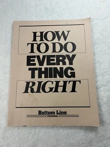 How to do Everything Right, Bottom Line Personal 1987 Paperback Vintage - Imagen 1 de 10