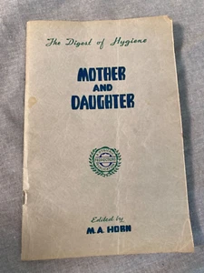 The Digest Of Hygiene For Mother And Daughter Vintage Book 1947 By M A Horn (O) - Imagen 1 de 3